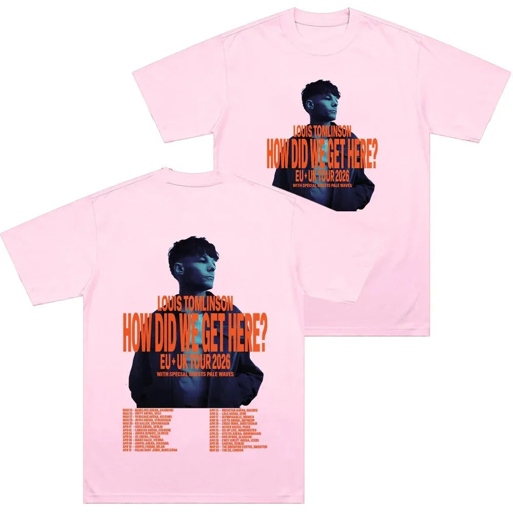 How Did I Get Here 2026 EU & UK Tour T-Shirt Louis Tomlinson Merch Trendy T-Shirt Cotton Summer Unisex  Women And Men T-Shirt
