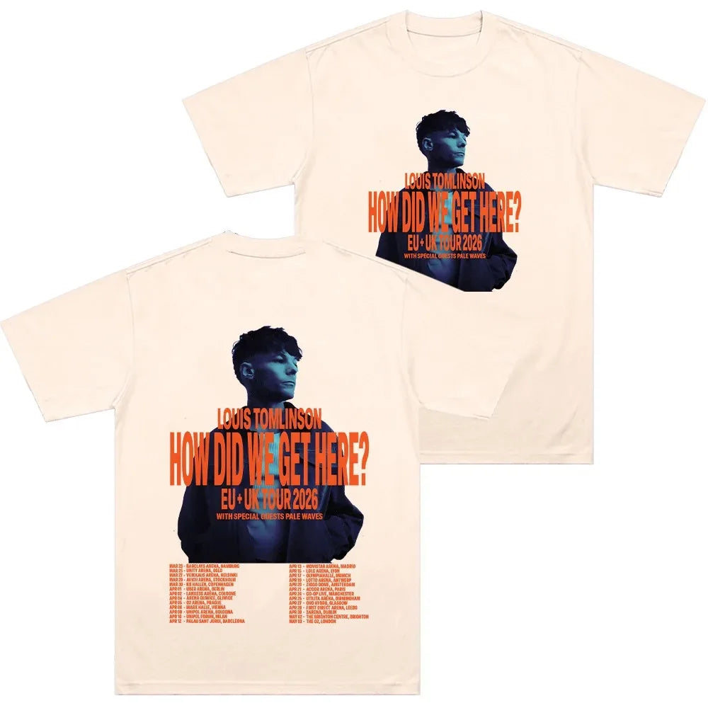 How Did I Get Here 2026 EU & UK Tour T-Shirt Louis Tomlinson Merch Trendy T-Shirt Cotton Summer Unisex  Women And Men T-Shirt
