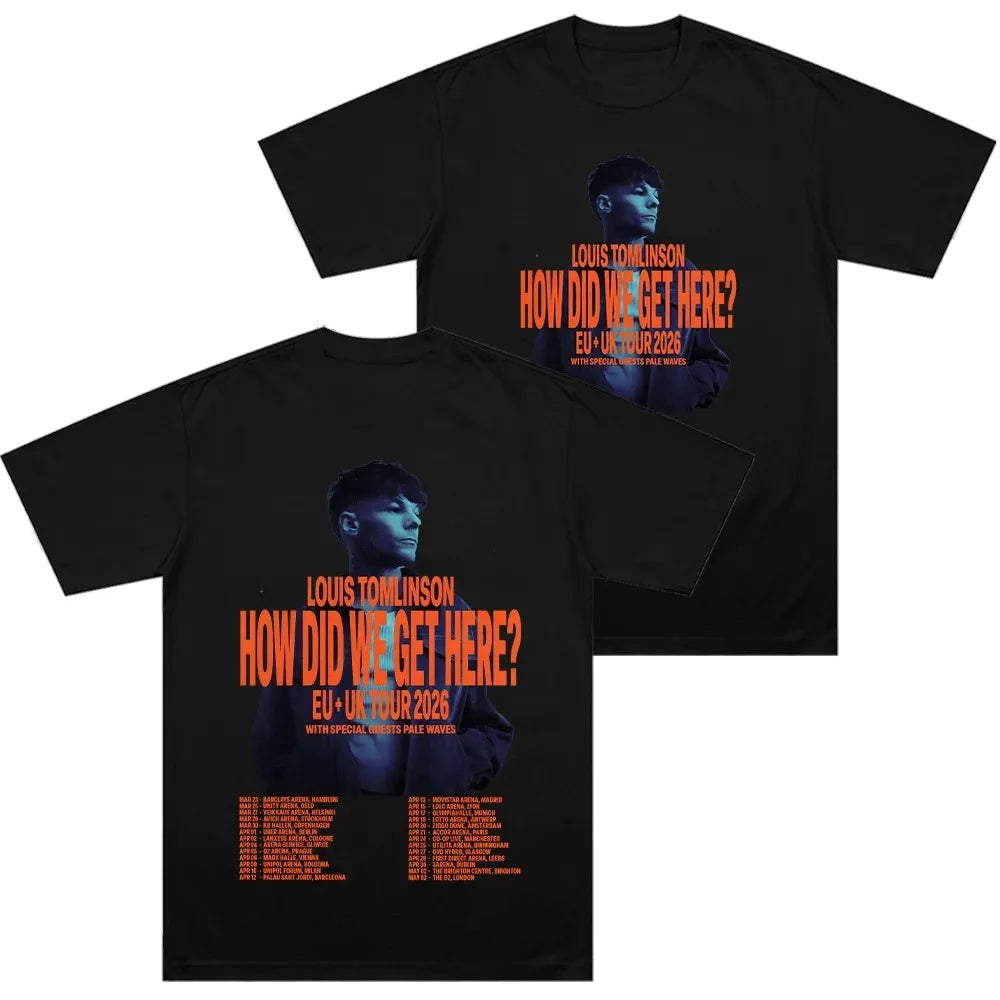How Did I Get Here 2026 EU & UK Tour T-Shirt Louis Tomlinson Merch Trendy T-Shirt Cotton Summer Unisex  Women And Men T-Shirt