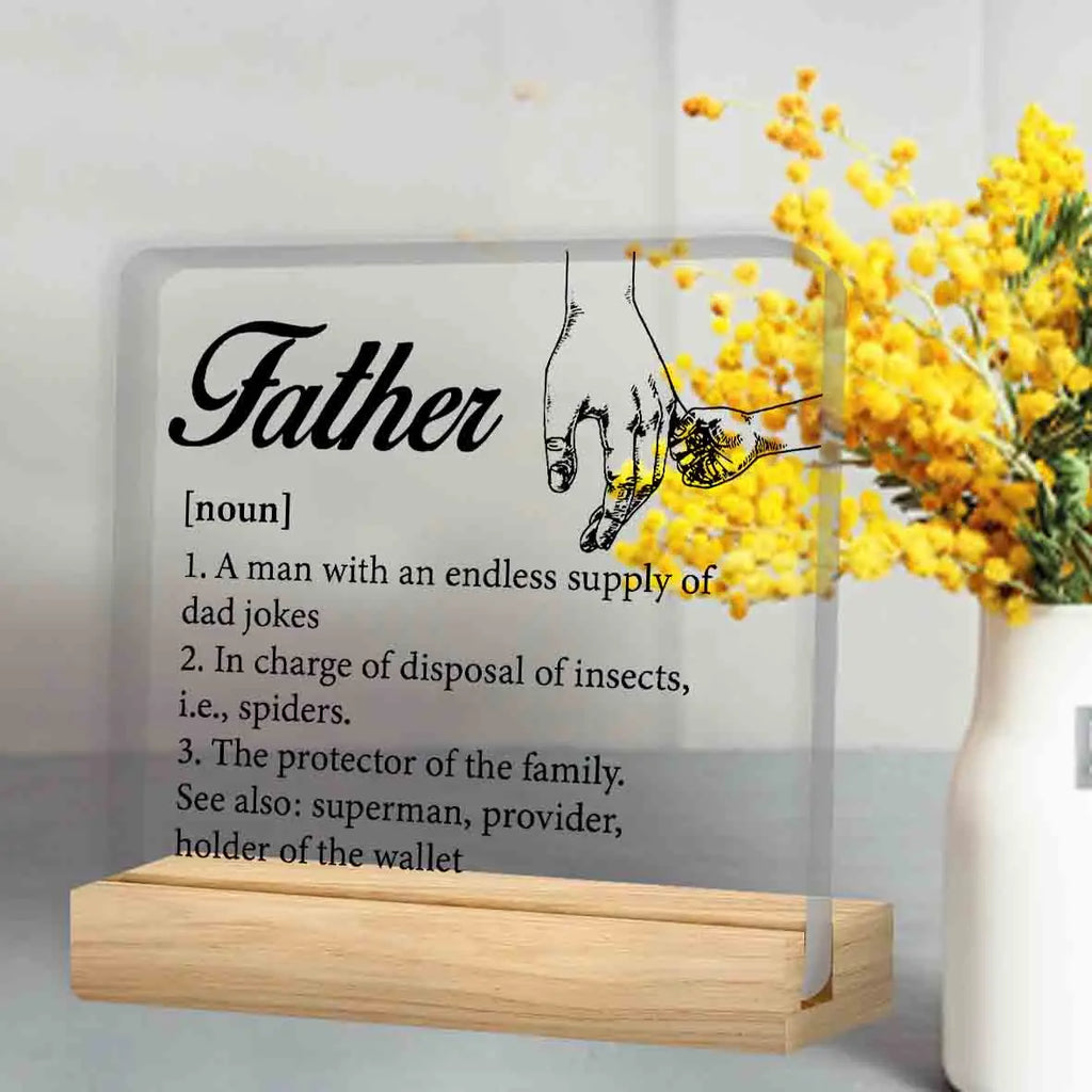 Father Gifts From Daughter Son, Gifts for Dad Birthday Father's Day, Father Definition Clear Acrylic Desk Decorative Sign